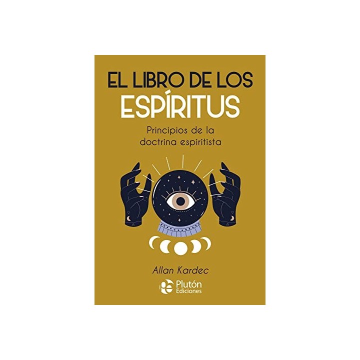 El Libro de los Espíritus. Principios de la doctrina espiritista